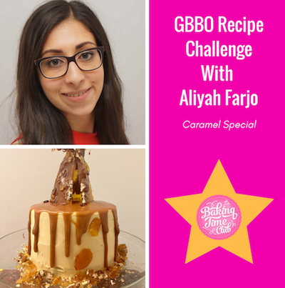GBBO Recipe Challenge With Aliya Farjo (Caramel Special)