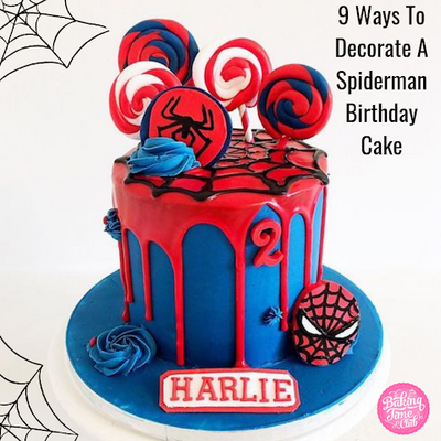 9 Ways to Decorate a Spiderman Birthday Cake
